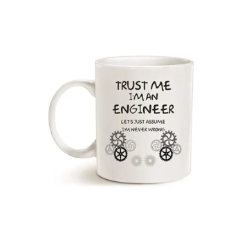 Funny Engineer Coffee Mug Unique Idea Trust Me I'M An Engineer Ceramic Cup White 11 Oz