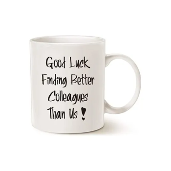 Good Luck Finding Better Colleagues Than Us Coffee Mug For Coworkers Leaving Gifts, Funny Leaving, Farewell, New Job, Retirement