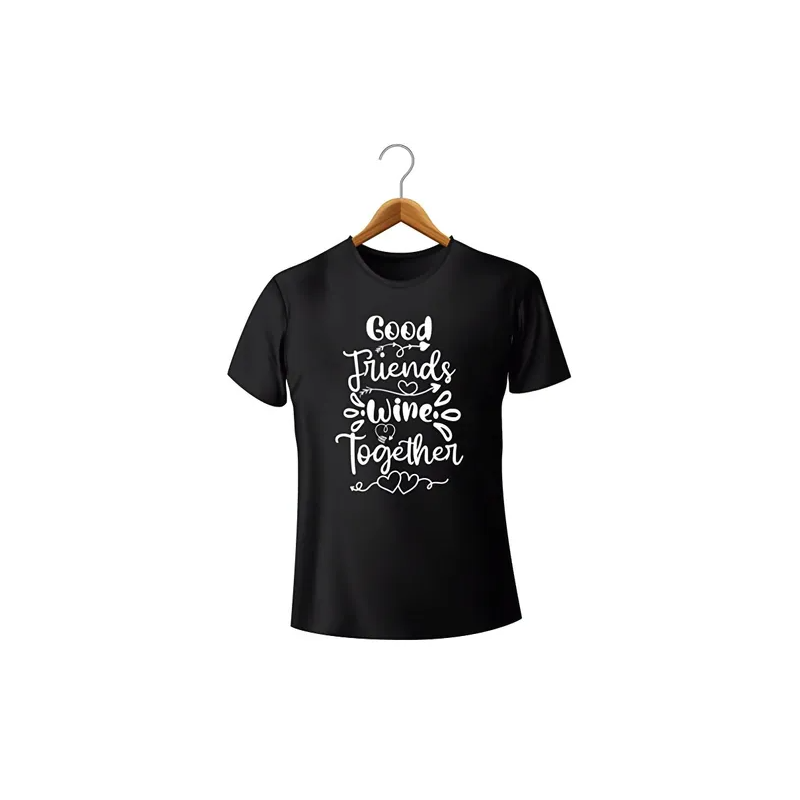 Good Friends Wine Together Funny Shirt For Women Funny Super Soft Cotton Tee For Her Women Black T-Shirt