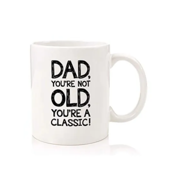 Dad You're Not Old Funny Coffee Mug Best Gifts for Dad Men Unique Dad Gifts from Daughter Son Kids
