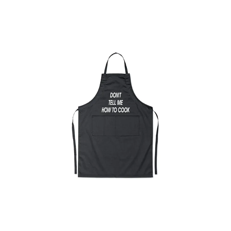 Don't Tell Me How To Cook Printed Apron Black 98x69.5cm