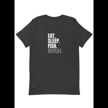 Eat Sleep Fish Repeat...