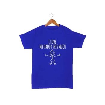 I Love My Daddy This Much Printed T-Shirt, Blue