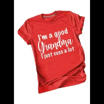 Im A Good Grandma Printed...