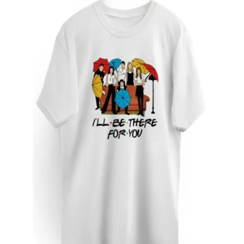 I'll Be There for You Printed T-shirt