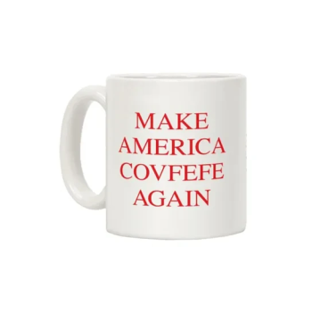 Make America Covfefe Again Printed Coffee Mug White