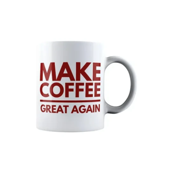 Make Coffee Great Again Political Coffee Mug White 325ml