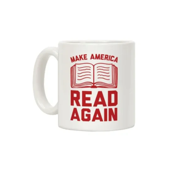 Make America Read Again Printed Coffee Mug White