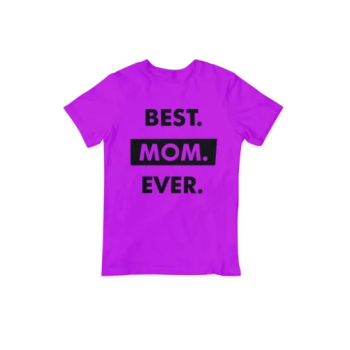 Best Mom Ever A Mother's Special Printed T-shirt, Purple