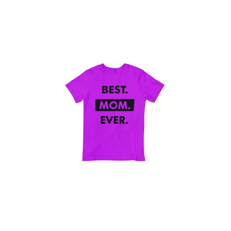 Best Mom Ever A Mother's Special Printed T-shirt, Purple