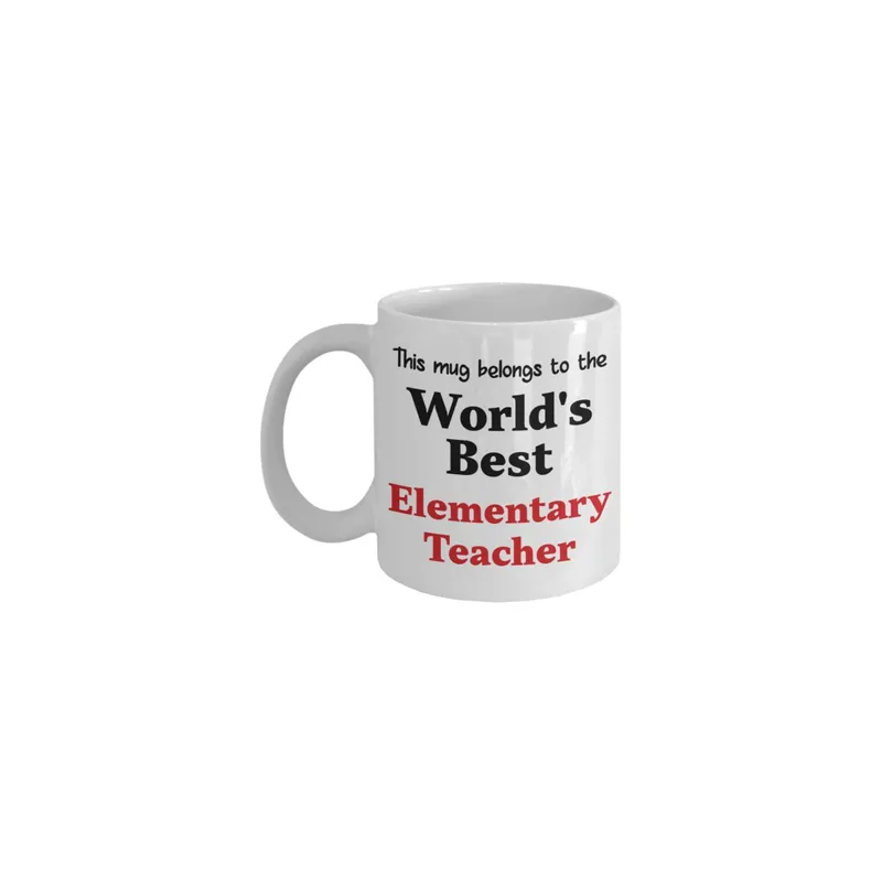 This Mug Belongs To World's Best Elementary Teacher Printed Coffee Mug White/Black/Red 8x9.5x8centimeter