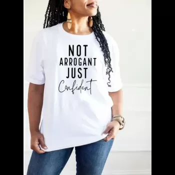 Women's Not Arrogant Just...