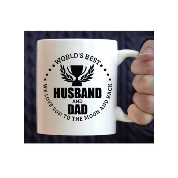 World's Best Husband And Dad, We Love You To The Moon And Back Mug, 11 oz Ceramic White Coffee Mugs Gifts For Men Fathers Day Presents Worlds Greatest Daddy Ever With Quotes