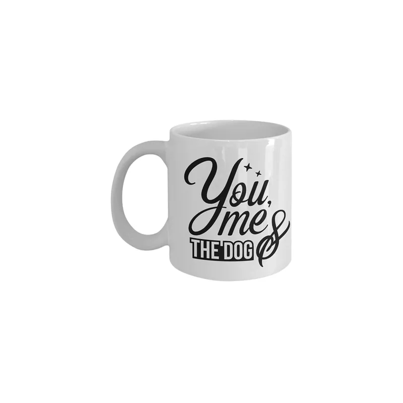 You Me And The Dog Printed Coffee Cup White 11ounce