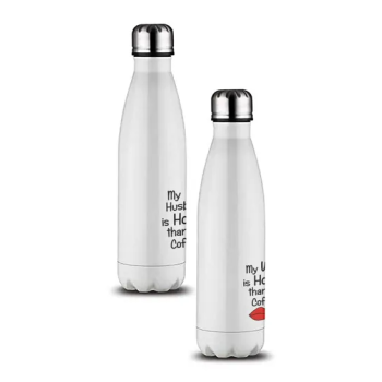 My Husband Is Hotter Than My Coffee Customized Couple Insulated Double Wall Vacuum Stainless Steel Water Bottle