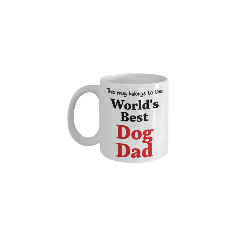 This Mug Belongs To The World's Best Dog Dad Printed Coffee Mug White/Black/Red 11 ounce