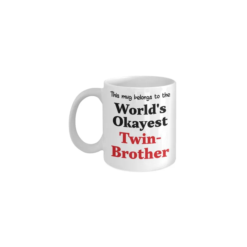 This Mug Belongs To The World's Okayest Twin-Brother Printed Coffee Mug White/Black/Red 11 ounce