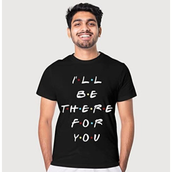 MCSID RAZZ -Friends TV Series - I'll Be There for You Unisex Design Round Size Half Sleeve T-Shirt - Premium T-Shirts for Friends Fans/T-Shirts for Women/Men