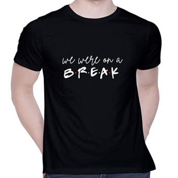 CreativiT Graphic Printed T-Shirt for Unisex Friends(we were on a Break) Tshirt | Casual Half Sleeve Round Neck T-Shirt | 100% Cotton | D00331-74