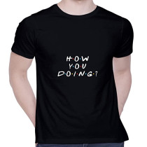 CreativiT Graphic Printed T-Shirt for Unisex Friends(How You Doing) Tshirt | Casual Half Sleeve Round Neck T-Shirt | 100% Cotton | D00331-70