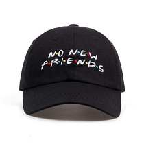 Home Fashion DIY NO New Friends Embroidery Baseball Cap Dad Hat Trending Rare Cap for Men Women Black