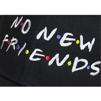 Home Fashion DIY NO New Friends Embroidery Baseball Cap Dad Hat Trending Rare Cap for Men Women Black