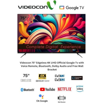 Videocon 75 Edgeless 4K Uhd Official Google Tv With Hey Google Voice Remote, Bluetooth, Dolby Audio And Free Wall Bracket, 2024, E75ELGT1100
